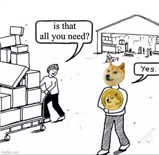 Dogecoin is all I need, Is Dogecoin still worth buying?